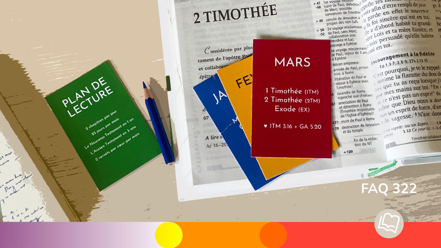 FAQ 322 - Plan de lecture biblique - lire la Bible