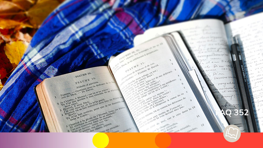 FAQ 352 - Comment etudier la Bible
