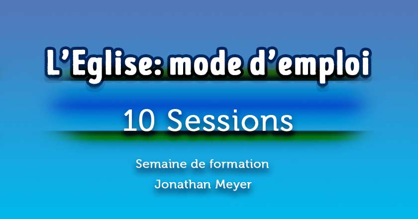 L'Eglise mode d'emploi - 10 sessions - Jonathan Meyer